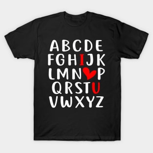 I LOVE YOU Valentines Day Alphabet Teacher Student School T-Shirt